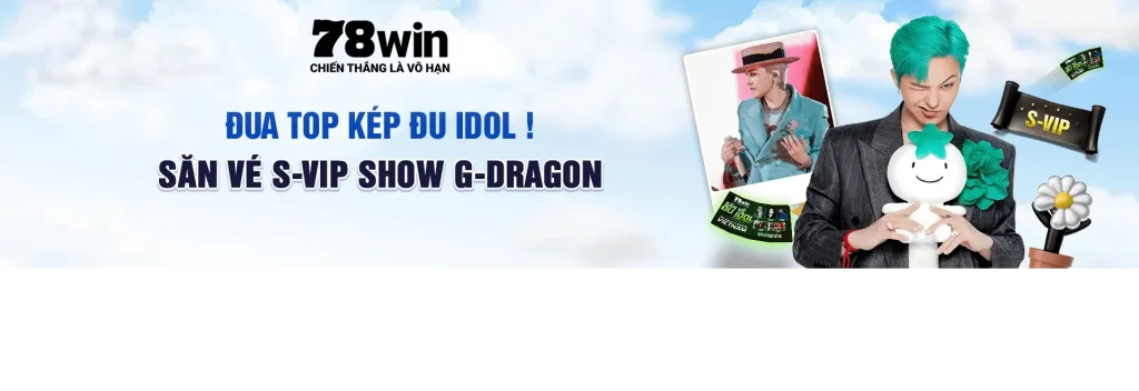 78win09 tri ân khách hàng đua top săn vé vip idol dragon